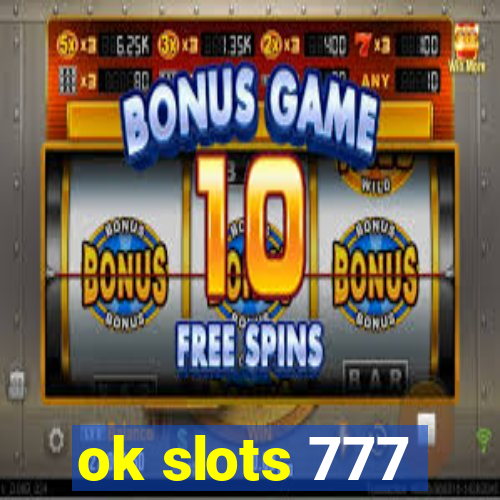 ok slots 777